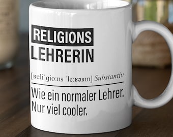Religionslehrerin Tasse, Geschenk für Religions-Lehrerin, Kaffeetasse Geschenkidee Lehrerin, Kaffeebecher Lehramt Schule Religion Unterricht