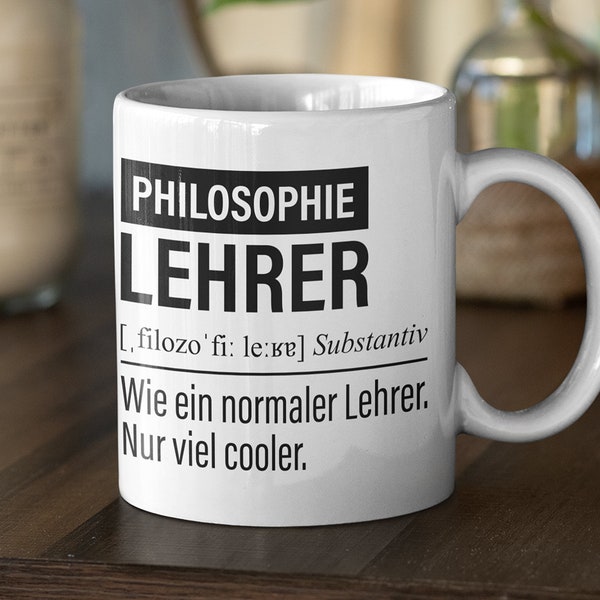 Philosophie Lehrer Tasse, Geschenk für Philosophielehrer, Kaffeetasse Geschenkidee Lehrer, Kaffeebecher Lehramt Schule Philosophie