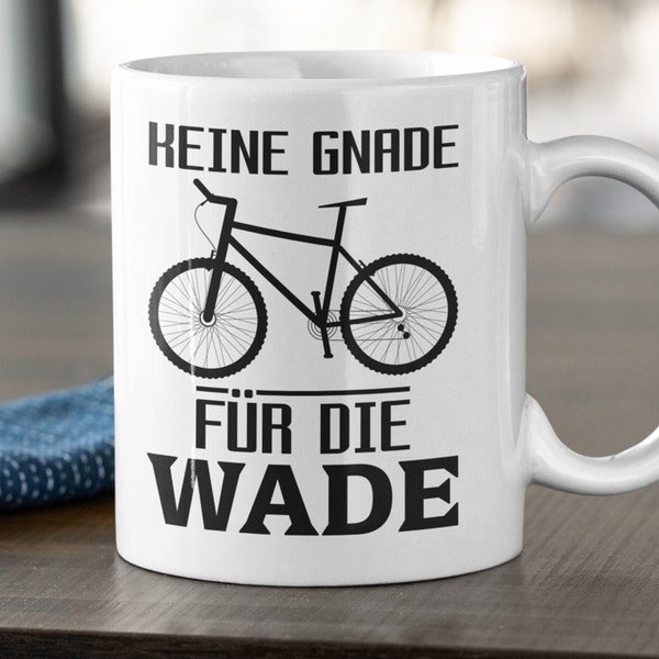 Fahrrad Tasse lustig, Geschenk Fahrradfahrer Männer, Becher Keine Gnade für die Wade, Rennrad Radfahren Radfahrer Geschenkideen lustig