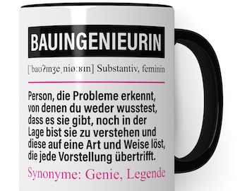 Tasse Bauingenieurin lustig, Bauingenieurin Geschenk, Geschenkidee, Kaffeetasse Beruf Bauleitung Kaffeebecher Bauingenieurwesen Becher