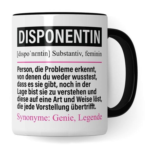 Tasse Disponentin lustig, Beruf Disponentin Geschenk, Spruch Disposition Kaffeebecher Geschenkidee, Kaffeetasse Frauen Teetasse Becher