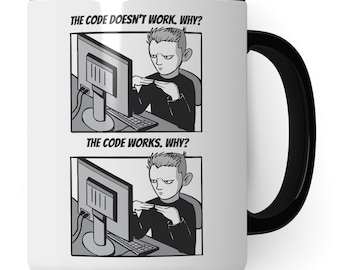 Informatik Geschenk Tasse, The Code doesnt work - Why? Geschenkidee für Programmierer Kaffee-Becher Informatiker Teetasse mit Spruch lustig