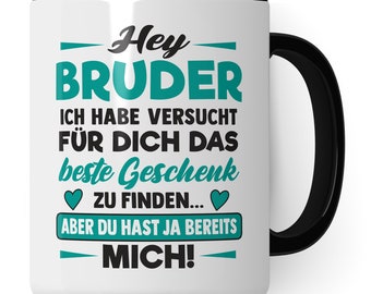 Bruder Tasse Geschenk Geschwister Kaffeetasse mit Spruch Bruderherz Kaffee-Becher Humor Geschenkidee lustig Motiv Geschwisterliebe