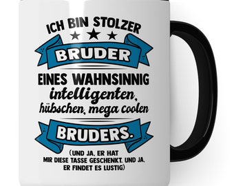 Stolzer Bruder Tasse  Geschwister Kaffeetasse Geschenk Bruderherz Kaffee-Becher Bruder Geschenkidee Brüder Bruder Motiv Geschwisterliebe