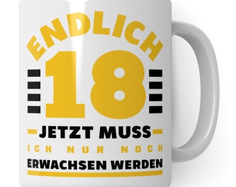 Può includere: Tazza in ceramica bianca con un design nero e giallo. La tazza dice "Endlich 18 - Jetzt muss ich nur noch erwachsen werden".