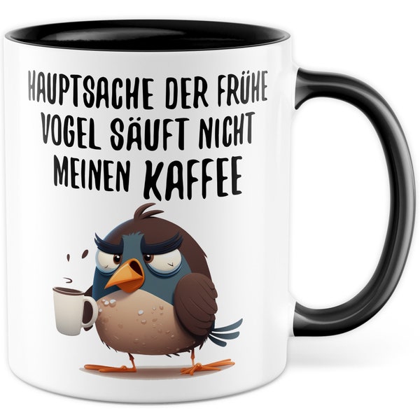 Frühaufsteher Tasse  Kollegen Geschenk lustig  Vogel Kaffeetasse  Humor Geschenkidee  Kaffee Kaffeebecher  Morgen Teetasse