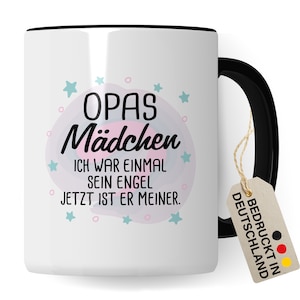 Tasse Opas Mädchen Geschenk, Opas Mädchen - Ich war einmal sein Engel Geschenkidee Enkelin Tod Großvater Trauer Kaffeetasse mit Spruch
