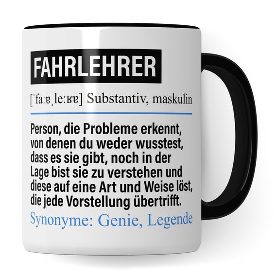 Tassendruck Berufe-Tasse Leg Dich Niemals Mit Einem Fahrlehrer An - Geschenk -Idee/Büro/Job/Arbeit/Witzig/Lustig/Innen & Henkel Schwarz