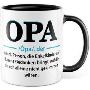 Tasse Opa Definition Geschenk Opa der die Enkelkinder auf dumme Ideen bringt Geschenkidee Kaffeetasse Spruch lustig Großvater Kaffee-Becher