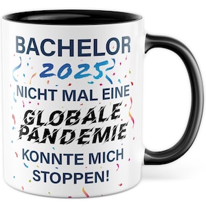 Bachelor 2025 Tasse Bachelor Abschluss Geschenk Mann Frau lustig Kaffeetasse Deko Bachelorarbeit Student Studentin Uni Kaffeebecher