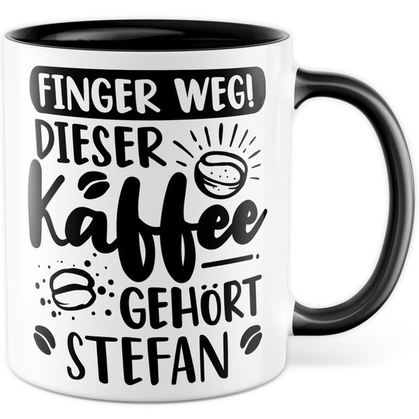 Kaffee-Tasse personalisiert mit Spruch lustig - FINGER WEG! Dieser Kaffee gehört eigener Name Geschenk Geschenk-Idee Büro personalisieren