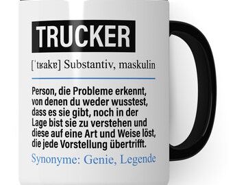 Tasse Trucker lustig, Trucker Geschenk Beruf, Spruch Kaffeebecher Trucker Geschenkidee, Beruf Kaffee-Tasse Teetasse Becher