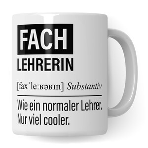 Peut inclure: Mug en céramique blanche avec du texte noir qui dit "FACH LEHRERIN [fax'le:gәrɪn] Substantiv Wie ein normaler Lehrer. Nur viel cooler."