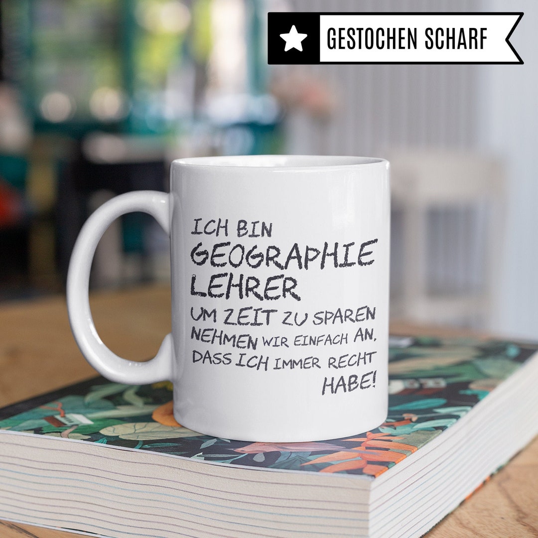 Geographielehrer Tasse – Witziger Spruch, Beidseitig Bedruckt, 330 Ml, Spülmaschinenfest