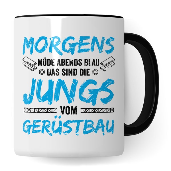 Gerüstbau Tasse Geschenkidee Bau Kaffeetasse Humor Witz Geschenk für Gerüstbauer Kaffeebecher Bauarbeiter Becher