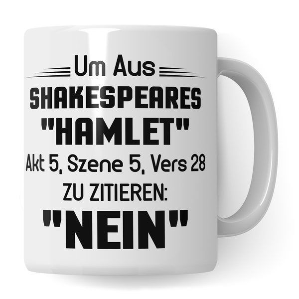 Shakespeare Geschenk Kaffeebecher lustiges Zitat William Shakespeare Tasse lustig Kaffeetasse Sarkasmus Witz Kaffeetasse Tragödie