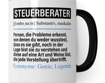 Tasse Steuerberater lustig, Steuerberater Geschenk Beruf, Spruch Kaffeebecher Steuerberatung Geschenkidee, Beruf Kaffee-Tasse Becher