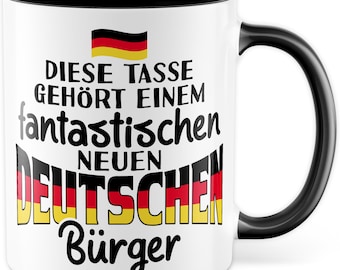 Einbürgerung Tasse Geschenk Diese Tasse gehört einem fantastischen neuen Bürger Geschenkidee Kaffeetasse mit Spruch Kaffee-Becher Einwandern