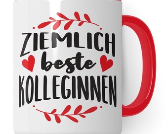 Tasse Kollegin Geschenk Geburtstag Ziemlich beste Kolleginnen Spruch Arbeitskollegin Beste Kollegen Jobwechsel Büro Job Arbeit Kaffeebecher