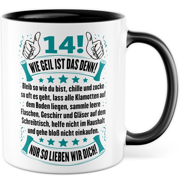 14 Tasse Geburtstag Geschenk Kaffeetasse vierzehn lustige Geschenkidee Sohn Kaffee-Becher Humor chillen Spruch Teenager 14ter Familie Witz