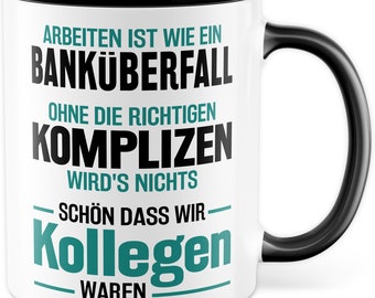 Jobwechsel Tasse Abschiedsgeschenk Kaffeetasse Spruch lustiger Kaffee-Becher Abschied Kollege Ruhestand Geschenkidee Rente Geschenk Humor