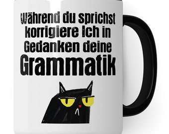 Mug with saying funny I correct your grammar in my mind Coffee mug Teacher training Referendar German Studies German Studies Gift