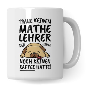 Tasse Mathelehrer lustig Mathelehrer Geschenk Kaffeebecher Mathelehrer Geschenkidee Schule Lehrer Mathematik Mathe Kaffee-Tasse Becher