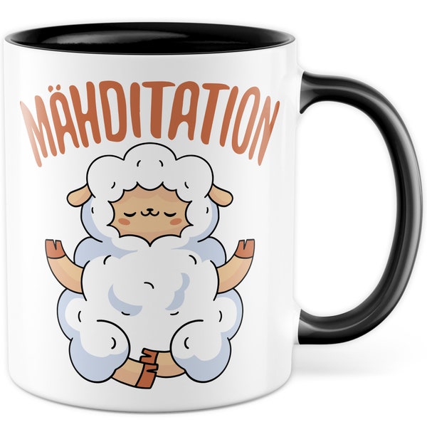 Mähditation Tasse mit Spruch - Geschenk Mähditation - Schaf Meditation Entspannung Relaxen Yoga meditieren Witztasse Wortspiel Kaffee-Becher