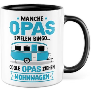 Tasse Opa Wohnwagen Geschenk, Manche Opas spielen Bingo…coole Opas ziehen Wohnwagen Geschenkidee Großvater Kaffeetasse mit Spruch lustig