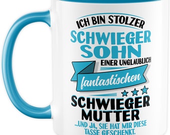 Schwiegersohn Tasse mit Spruch lustig - Geschenk Ich bin stolzer Schwiegersohn einer unglaublich fantastischen Schwiegermutter Sohn