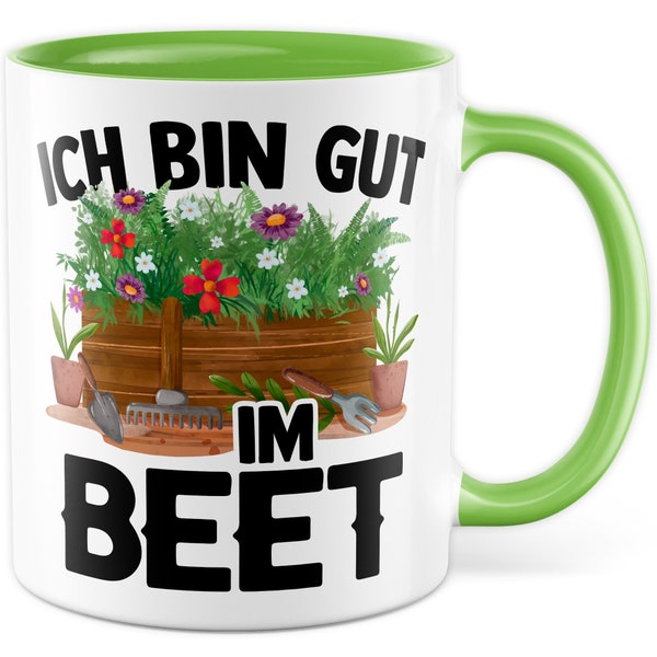 Gärtner Tasse mit Spruch -Geschenk Ich bin gut im Beet - Kaffeetasse 330ml aus Keramik lustig Hobbygärtner Garten Humor Geschenkidee Männer