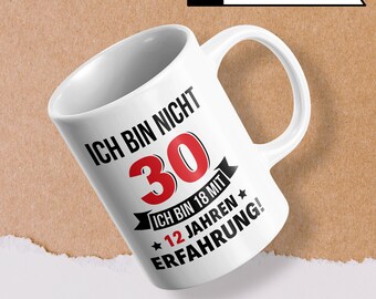 Lustige Geburtstagstasse Zum 30. – Spruch 'Ich Hasse Es Mit 30 So Heiß Auszusehen' Für Männer