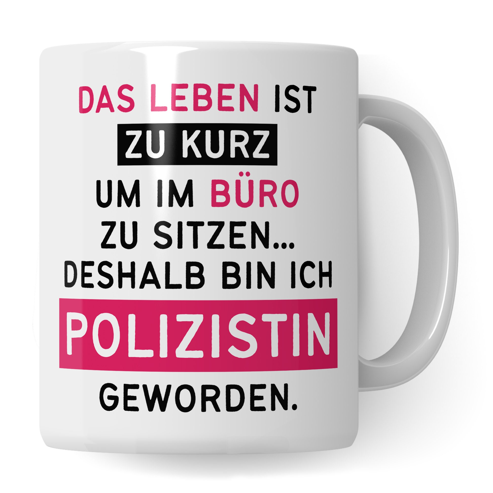 Pagma Druck Polizistin Tasse – Lustiger Spruch 'Deshalb Bin Ich Polizistin Geworden' | Spülmaschinenfest, Beidseitig Bedruckt