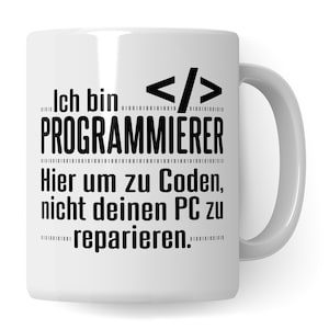 Puede incluir: Taza de cerámica blanca con texto negro que dice "Ich bin </> PROGRAMMIERER Hier um zu Coden, nicht deinen PC zu reparieren."