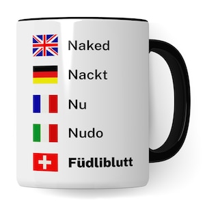 Peut inclure: Une tasse en céramique blanche avec un bord et une poignée noirs. La tasse présente un motif de drapeaux de différents pays avec le mot "Naked" en anglais, "Nackt" en allemand, "Nu" en français, "Nudo" en italien et "Füdlibluut" en suisse allemand.