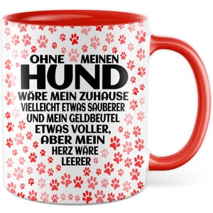 Cup dog owner gift Without my dog my home might be a bit cleaner gift idea coffee cup saying funny coffee mug