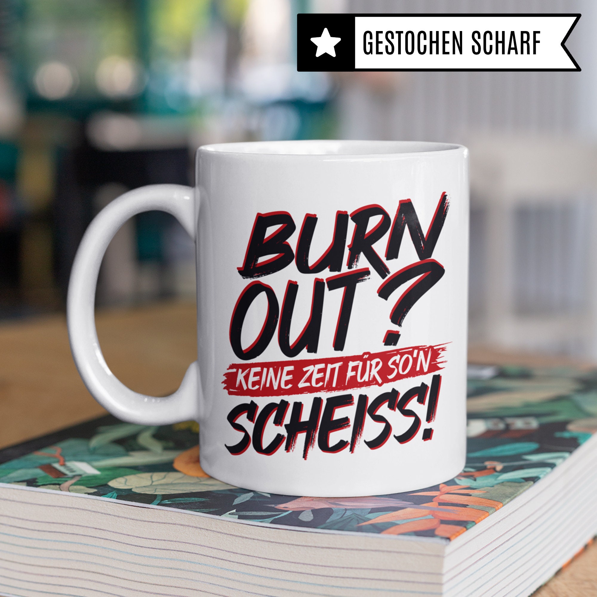 Sprüche-Tasse 'Für Einen Burnout Fehlt Mir Einfach Die Zeit' – 330 Ml, Spülmaschinenfest, Geschenk Für Workaholics