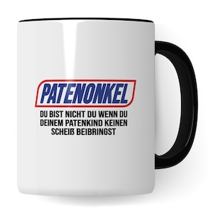 Patenonkel Tasse Geschenk, PATENONKEL - Du bist nicht du wenn Geschenkidee Kaffeetasse mit Spruch lustig Kaffee-Becher Taufe Patenkind