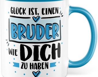 Bruder Tasse  mit Spruch Kaffeetasse Kaffee-Becher  Geschwister Geschenk Geschenkidee  Geburtstag Familie Lieblingsbruder Bruderherz