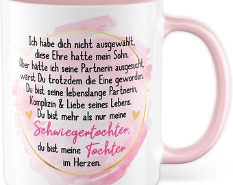 Schwiegertochter Tasse mit Spruch Geschenk Du bist mehr als nur meine Schwiegertochter, du bist meine Tochter im Herzen Schwiegermutter Ehe