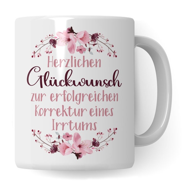 Scheidung Tasse, Herzlichen Glückwunsch zur erfolgreichen Korrektur eines Irrtums, Scheidung Trennung Spruch lustig Geschenkidee Kaffeetasse