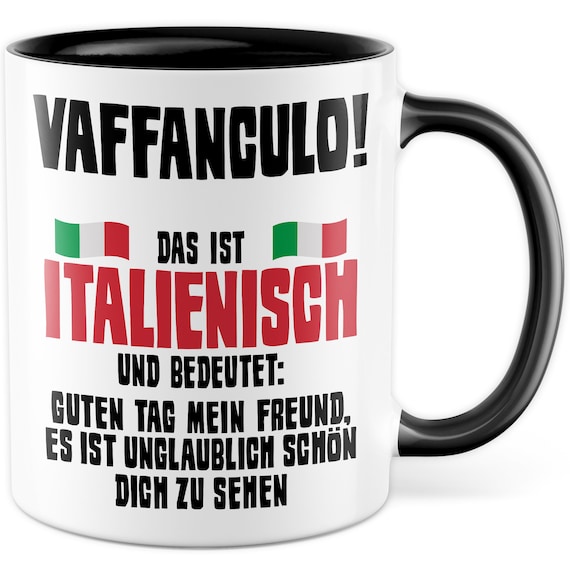Vaffanculo Tasse lustige Kaffeetasse Spruch italienisch Kaffee-Becher Italienerin Witz Sarkasmus Geschenkidee Italiener Italienerin Geschenk
