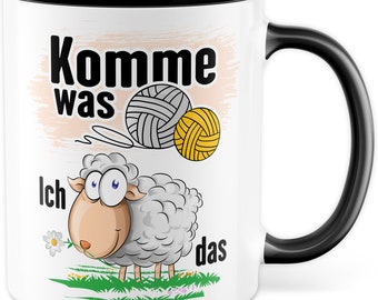 Häkeln Tasse mit Spruch - Geschenk Komme was Wolle - ich Schaf das Stricken  Strickzubehör Kollegin Freundin Geschenkidee Kaffee-Becher