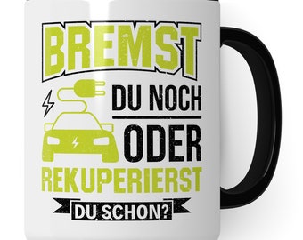 Electric Car Cup Gift Idea Coffee Cup Humor Joke Gift for Electric Car Driver Coffee Mug Recuperation Mug