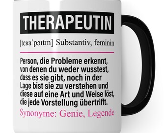 Tasse Therapeutin lustig, Therapeutin Geschenk Beruf, Spruch Kaffeebecher Therapie Geschenkidee, Beruf Therapeutinnen Kaffee-Tasse Becher