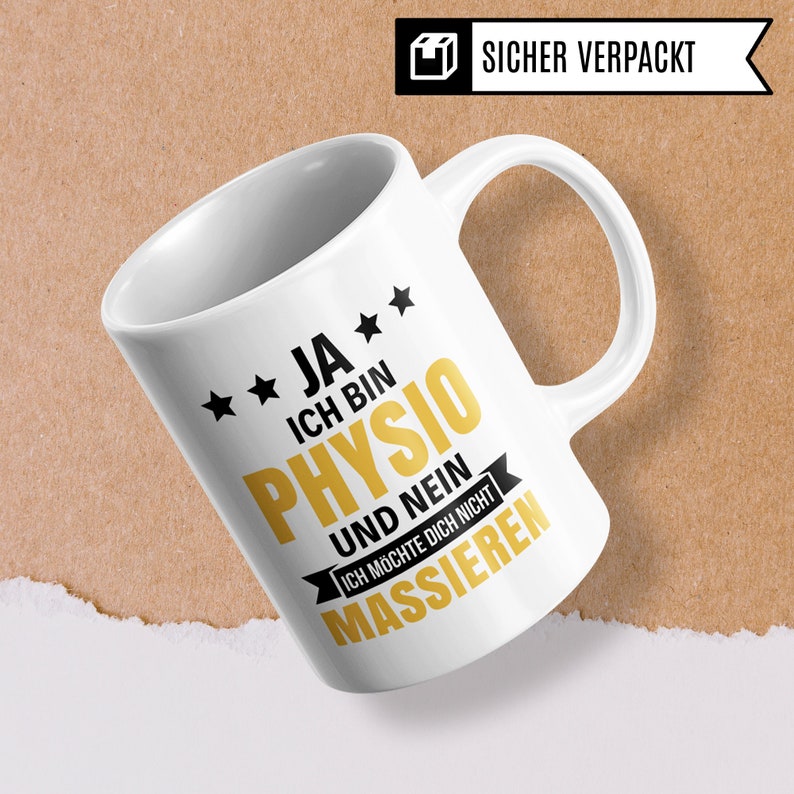 May include: White ceramic mug with a black and gold design. The text on the mug reads "★★JA★★ ICH BIN PHYSIO UND NEIN ICH M&Ouml;CHTE DICH NICHT MASSIEREN".