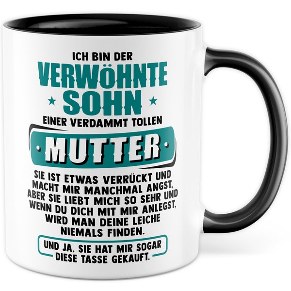 Sohn Tasse mit Spruch - Geschenk Ich bin der verwöhnte Sohn - Kaffeetasse 330ml aus Keramik - Geburtstag Mama Geschenkidee Kaffee-Becher