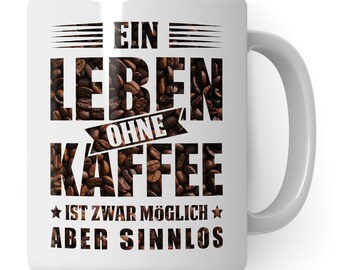 Kaffee Tasse mit Spruch, Geschenk Kaffeeliebhaber, Kaffeetasse Spruch lustig, Geschenkidee Kaffeebecher Kaffeetrinker, Becher Motiv Coffeee