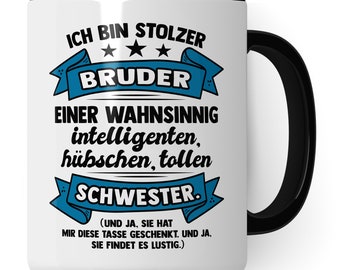 Stolzer Bruder Tasse  Geschwister Kaffeetasse Geschenk Schwesterherz Kaffee-Becher Schwester Geschenkidee Motiv Geschwisterliebe