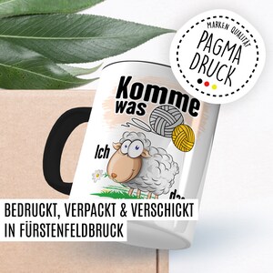 Häkeln Tasse mit Spruch Geschenk Komme was Wolle ich Schaf das Stricken Strickzubehör Kollegin Freundin Geschenkidee Kaffee-Becher Bild 7